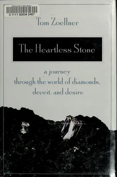 The Heartless Stone: A Journey Through the World of Diamonds, Deceit, and Desire