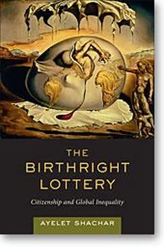 The Birthright Lottery: Citizenship and Global Inequality