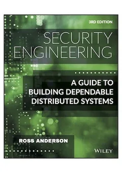 Security Engineering: A Guide to Building Dependable Distributed Systems (3rd ed.)