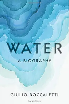 Water: A Biography
