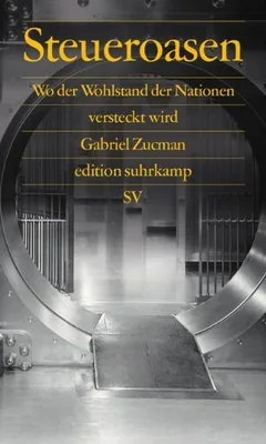 Steueroasen: wo der Wohlstand der Nationen versteckt wird